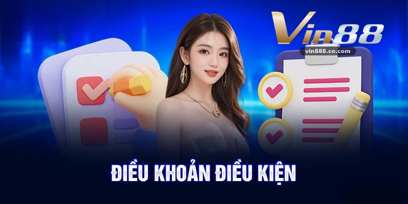 Điều Kiện Điều Khoản Vin88